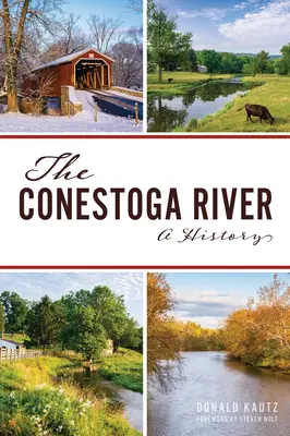 El río Conestoga: Una historia - The Conestoga River: A History