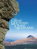 Great Mountain Crags of Scotland - Una celebración del alpinismo escocés - Great Mountain Crags of Scotland - A Celebration of Scottish Mountaineering