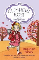 Clementine Rose y el desastre del día de las mascotas - Clementine Rose and the Pet Day Disaster