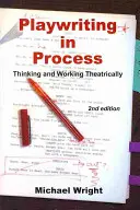 La dramaturgia en proceso: pensar y trabajar teatralmente - Playwriting in Process - Thinking and Working Theatrically