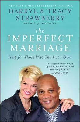 El matrimonio imperfecto: Ayuda para los que piensan que se ha acabado - The Imperfect Marriage: Help for Those Who Think It's Over