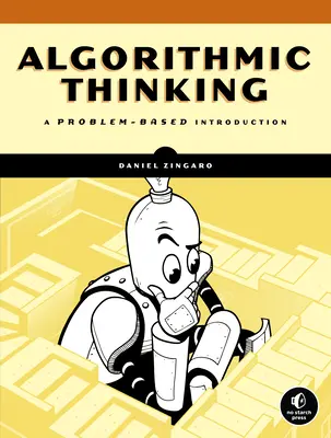 Pensamiento algorítmico: Una introducción basada en problemas - Algorithmic Thinking: A Problem-Based Introduction