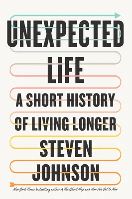 Vida extra: Breve historia de una vida más larga - Extra Life: A Short History of Living Longer