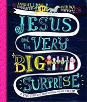 Jesús y la Gran Sorpresa: Una historia real sobre Jesús, su regreso y cómo estar preparado - Jesus and the Very Big Surprise: A True Story about Jesus, His Return, and How to Be Ready