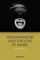 El psicoanálisis y el amor a lo árabe: Salón de los espejos - Psychoanalysis and the Love of Arabic: Hall of Mirrors