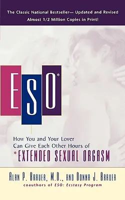 Eso: Cómo tú y tu amante podéis regalaros horas de *orgasmo sexual prolongado - Eso: How You and Your Lover Can Give Each Other Hours of *extended Sexual Orgasm