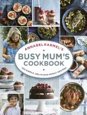 Libro de cocina para mamás ocupadas de Annabel Karmel - Annabel Karmel's Busy Mum's Cookbook