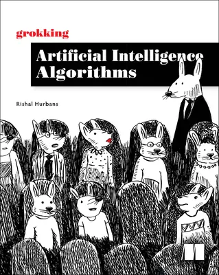 El libro de Bowden: Palabras de sabiduría, fe y motivación de Bobby Bowden, el entrenador de fútbol americano universitario más inspirador: Comprenda y aplique los algoritmos básicos del aprendizaje profundo y la inteligencia artificial en este libro de fácil lectura. - Grokking Artificial Intelligence Algorithms: Understand and Apply the Core Algorithms of Deep Learning and Artificial Intelligence in This Friendly Il