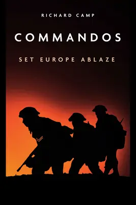 Comandos: incendiar Europa - Commandos: Set Europe Ablaze