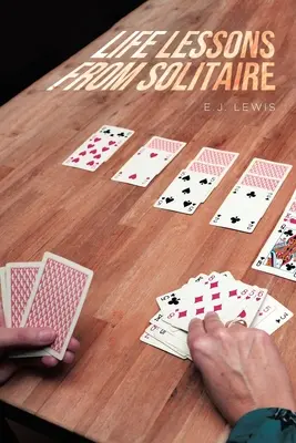 Lecciones De Vida Del Solitario - Life Lessons From Solitaire