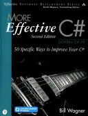 C# Más Eficaz (Incluye Programa de Actualización de Contenidos): 50 maneras específicas de mejorar su C# - More Effective C# (Includes Content Update Program): 50 Specific Ways to Improve Your C#