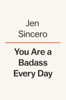 You Are a Badass Every Day: Cómo mantener tu motivación fuerte, tu vibración alta y tu búsqueda de la transformación imparable - You Are a Badass Every Day: How to Keep Your Motivation Strong, Your Vibe High, and Your Quest for Transformation Unstoppable