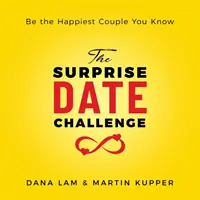 El Reto de las Citas Sorpresa: Sé la pareja más feliz que conoces - The Surprise Date Challenge: Be the Happiest Couple You Know