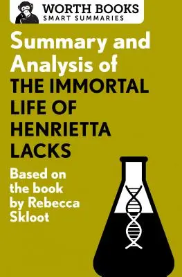 Resumen y análisis de La vida inmortal de Henrietta Lacks: Basado en el libro de Rebecca Skloot - Summary and Analysis of the Immortal Life of Henrietta Lacks: Based on the Book by Rebecca Skloot