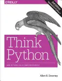 Piense en Python: Cómo pensar como un informático - Think Python: How to Think Like a Computer Scientist