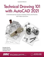 Dibujo Técnico 101 con AutoCAD 2021 - Technical Drawing 101 with AutoCAD 2021