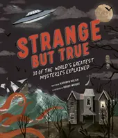 Extraño pero cierto: 10 de los mayores misterios del mundo explicados - Strange but True: 10 of the world's greatest mysteries explained