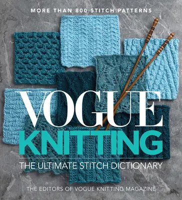 Vogue(r) Knitting el último diccionario de puntadas - Vogue(r) Knitting the Ultimate Stitch Dictionary