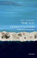 La Constitución de Estados Unidos: Una introducción muy breve - The U.S. Constitution: A Very Short Introduction