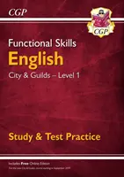 Functional Skills Inglés: City & Guilds Nivel 1 - Práctica de estudio y examen (para 2021 y posteriores) - Functional Skills English: City & Guilds Level 1 - Study & Test Practice (for 2021 & beyond)