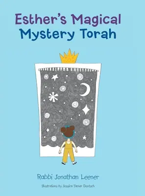 La mágica y misteriosa Torá de Esther - Esther's Magical Mystery Torah