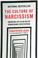 La cultura del narcisismo: La vida americana en una época de expectativas decrecientes - The Culture of Narcissism: American Life in an Age of Diminishing Expectations