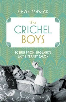 Los Crichel Boys: Escenas del último salón literario de Inglaterra - The Crichel Boys: Scenes from England's Last Literary Salon