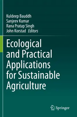 Aplicaciones ecológicas y prácticas de la agricultura sostenible - Ecological and Practical Applications for Sustainable Agriculture