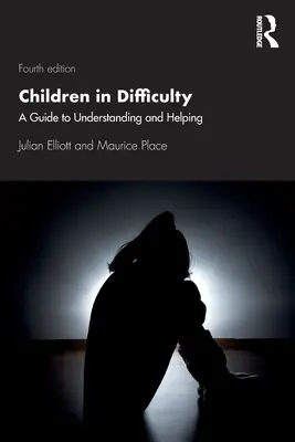 Niños con dificultades: Guía para comprender y ayudar - Children in Difficulty: A Guide to Understanding and Helping