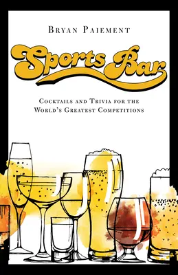 Bar deportivo: Cócteles y trivialidades deportivas - Sports Bar: Cocktails and Sports Trivia