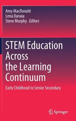 La educación troncal a través del continuo de aprendizaje: De la primera infancia a la enseñanza secundaria superior - Stem Education Across the Learning Continuum: Early Childhood to Senior Secondary