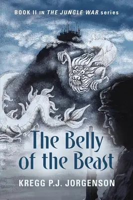 El vientre de la bestia: Libro II de la serie La guerra de la selva - The Belly of the Beast: Book II in The Jungle War Series