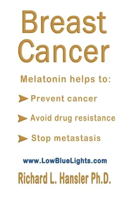 Cáncer de Mama: La Melatonina Ayuda a: Prevenir el Cáncer, Evitar la Resistencia a los Medicamentos, Detener la Metástasis - Breast Cancer: Melatonin Helps to: Prevent Cancer, Avoid Drug Resistance, Stop Metastasis