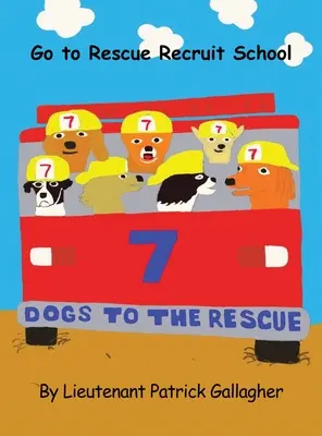 7 perros al rescate: Ir a la escuela de reclutas de rescate - 7 Dogs to the Rescue: Go to Rescue Recruit School