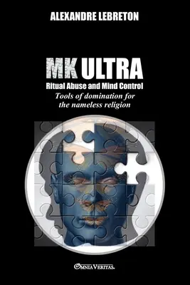 MK Ultra - Abusos Rituales y Control Mental: Herramientas de dominación para la religión sin nombre - MK Ultra - Ritual Abuse and Mind Control: Tools of domination for the nameless religion