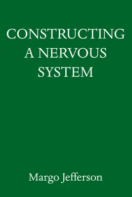 Construyendo un sistema nervioso: A Memoir - Constructing a Nervous System: A Memoir