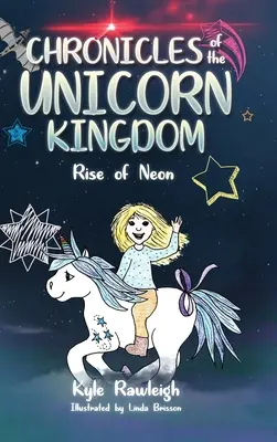 Crónicas del Reino Unicornio: Rise of Neon - Chronicles of the Unicorn Kingdom: Rise of Neon