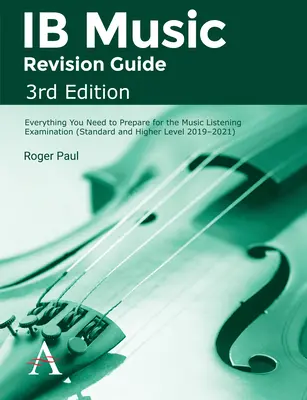 Ib Music Revision Guide, 3rd Edition: Todo lo que necesita para preparar el examen de audición de música - Ib Music Revision Guide, 3rd Edition: Everything You Need to Prepare for the Music Listening Examination