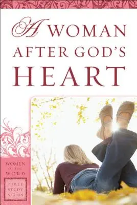 Una mujer según el corazón de Dios - Woman After God's Heart