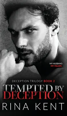 Tentada por el Engaño: Un oscuro romance mafioso - Tempted by Deception: A Dark Marriage Mafia Romance
