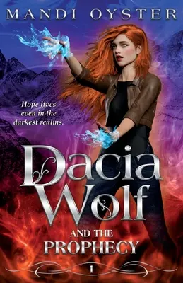 Dacia Wolf y la profecía - Dacia Wolf & the Prophecy