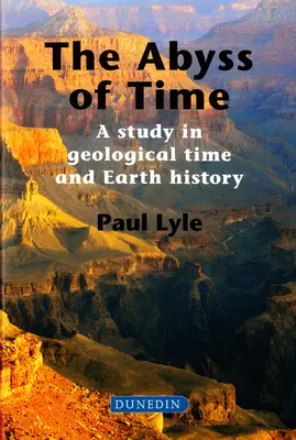 El abismo del tiempo: un estudio sobre el tiempo geológico y la historia de la Tierra - The Abyss of Time: A Study in Geological Time and Earth History