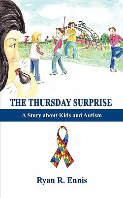 La sorpresa del jueves: Una historia sobre niños y autismo - The Thursday Surprise: A Story about Kids and Autism