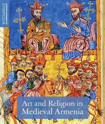 Arte y religión en la Armenia medieval - Art and Religion in Medieval Armenia