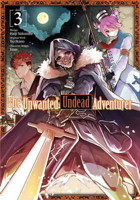 El Aventurero No Deseado (Manga): Volumen 3 - The Unwanted Undead Adventurer (Manga): Volume 3