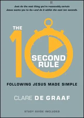 La regla de los 10 segundos: Seguir a Jesús simplificado - The 10-Second Rule: Following Jesus Made Simple