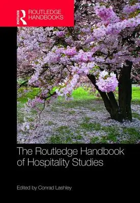 The Routledge Handbook of Hospitality Studies