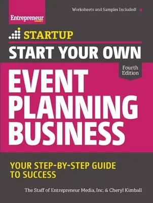 Crea tu propio negocio de organización de eventos: Su guía paso a paso hacia el éxito - Start Your Own Event Planning Business: Your Step-By-Step Guide to Success