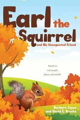 Earl la ardilla y su inesperado amigo - Earl the Squirrel and His Unexpected Friend