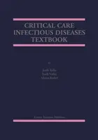 Libro de texto sobre enfermedades infecciosas en cuidados críticos - Critical Care Infectious Diseases Textbook